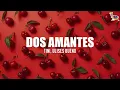 TINI, Ulises Bueno - Dos Amantes (Letra)