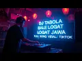 Download Lagu DJ TABOLA BALE LOGAT JAWA FULL SONG VIRAL TIKTOK