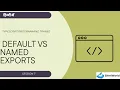 TypeScript Programming Trainee Session 7 Default vs Named Exports