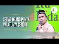 Lagu Setiap Orang Punya Waktunya Sendiri - ISLAM ITU INDAH (7/2/26) P3