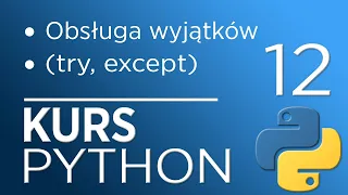 12 Kurs Python 3 - obsluga wyjatkow try except