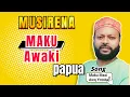 Download Lagu MUSIRENA | MAKU AWAKI