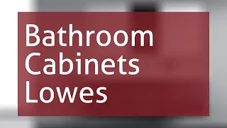 Bathroom Cabinets Lowes