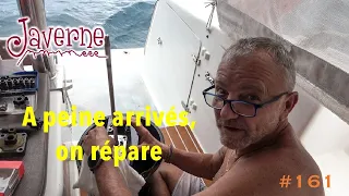 #161 A peine arrivés, on répare
