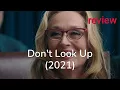 Review Don t Look Up 2021 - Leonardo DiCaprio Jennifer Lawrence Meryl Streep Cate Blanchett