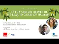 European Food Forum Extra Virgin Olive Oil The Liquid Gold of Humanity