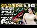 Download Lagu DJ DISCO DANGDUT REMIX NOSTALGIA TEMBANG LAWAS TERPOPULER/TRENDING VIRAL TIKTOK