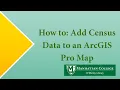 How to: Add Census Data to an ArcGIS Pro Map