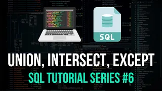 UNION INTERSECT EXCEPT - SQL Tutorial Series