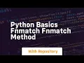 Python basics fnmatch fnmatch method