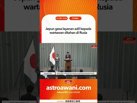 Jepun gesa layanan adil kepada wartawan ditahan di Rusia