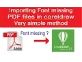 Importing Font missing PDF files in coreldraw - very simple method