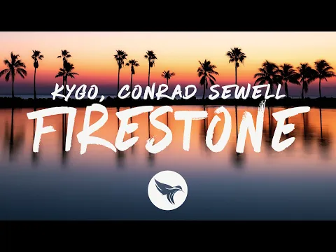 Download MP3 Kygo - Firestone (Lyrics) ft. Conrad Sewell