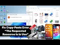 How to Fix Copy Paste Error The Requested Resource Is in Use in Windows-USB Phone Card Camera