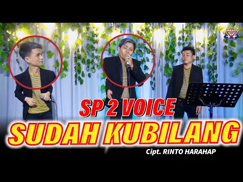 Download MP3 SP2 VOICE - SUDAH KUBILANG ( cover ) RINTO HARAHAP - GIDEON MUSICA OFFICIAL 2022