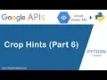 Google Vision API in Python Part 6 Detect Crop Hints