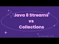 Java 8 Streams Vs Collections in Java