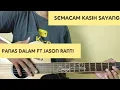 Download Lagu Semacam kasih sayang - The Panas Dalam Ft Jason Ranti (Gitar Tutorial)