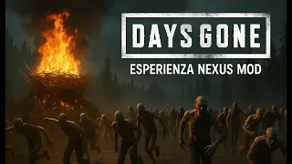 Days Gone Mod Nexus Mod Esperienza Brucia Nidi Gameplay no commentary