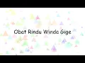 Download Lagu Obat Rindu Winda Gige | Lyrics Video