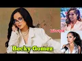 Becky Gomez Lifestyle Relationship Biography Age Height Weight Hobbies Facts Net Worth 2024
