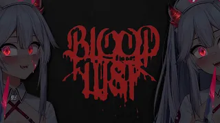 BLOODLUST 🔪🩸