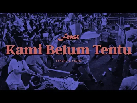 Download MP3 .Feast – Berselancar / Kami Belum Tentu (Vertical Video) (Official Music Video)