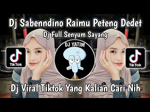 Download MP3 DJ SABEN DINO RAIMU PETENG DEDET | FULL SENYUM SAYANG MOCIL FVNKY VIRAL TIKTOK 2023