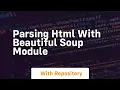 Parsing html with beautiful soup module
