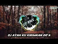DJ Ayah Ku Kirimkan Do'a ( Laoneis Band ) Remix by CF RMX
