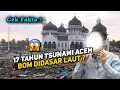 Download Lagu Benarkah Stunami Aceh Disebabkan BOM/NUKLIR ? 17 Tahun Tsunami Aceh, Baru Kali ini Rahasia dibuka !