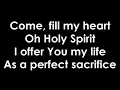 Video Lyrics - Come Fill My Heart