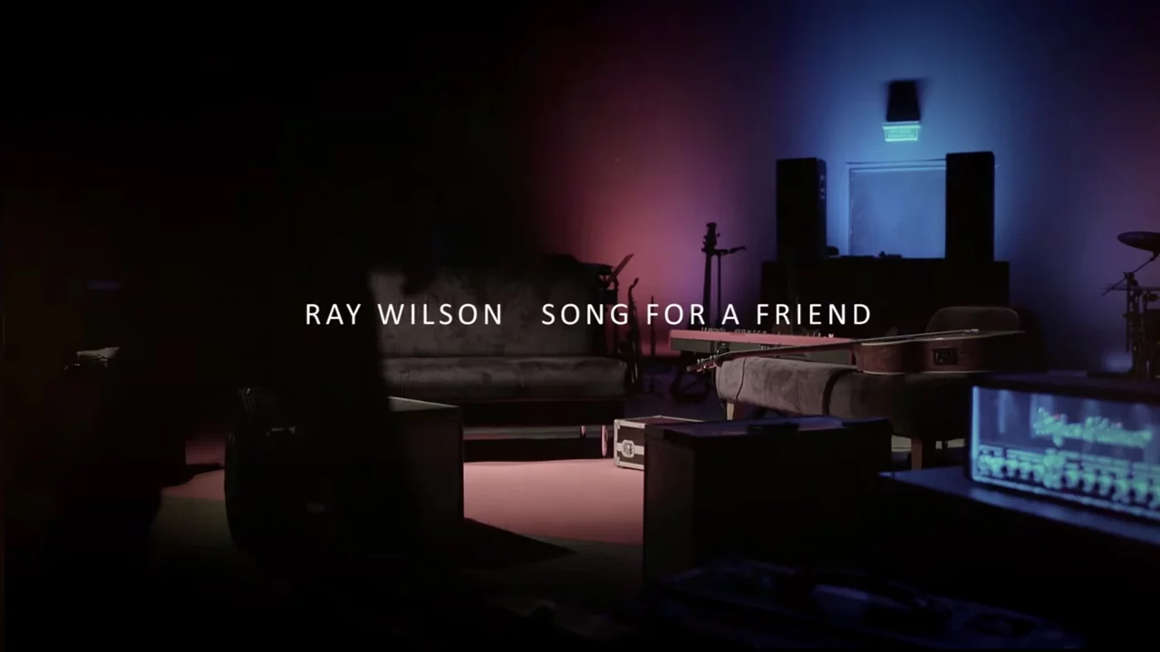 Ray Wilson | Song For A Friend Ray Wilson | Song For A Friend