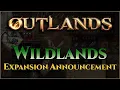 Wildlands Expansion Announcement UO Outlands