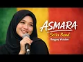 Lagu ASMARA - Setia Band Reggae Cover