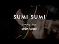Download Lagu SUMI SUMI // SONNY JOSZ // KARAOKE GITAR AKUSTIK NADA COWO ( MALE )