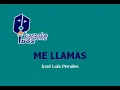 Grupo Montez De Durango   Me Llamas Karaoke