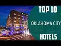 Top 10 Best Hotels to Visit in Oklahoma City Oklahoma USA - English