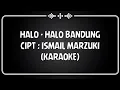 Download Lagu Halo - Halo Bandung - Ismail Marzuki (Karaoke)