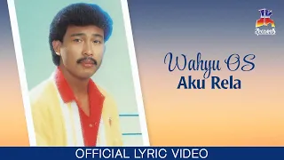 Download Wahyu OS - Aku Rela (Official Lyric Video) MP3