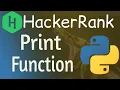 Print function HackerRank Solution Hackerrank print function solution in Python Print function
