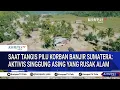 Lagu Saat Tangis Pilu Korban Banjir Sumatera: Aktivis Singgung Asing yang Rusak Alam, Istana Pastikan ini