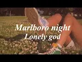 Download Lagu Lonely god - Marlboro night (lyrics)