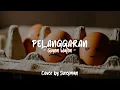 Pelanggaran (Lyrics) - Guyon Waton (Cover by Surepman)