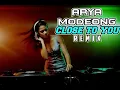 Download Lagu DJ Close To You -Arya Modeong | NEW 2020 |