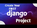 How to Create your first Django project Django project error solved