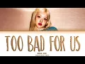 ROSÉ (로제) 'too bad for us' Lyrics (Color Coded Lyrics)