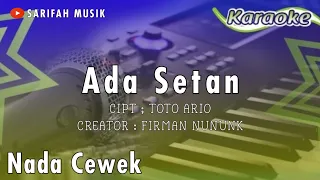 Download KARAOKE - ADA SETAN | CIPT. TOTO ARYO NADA CEWEK + LIRIK MP3