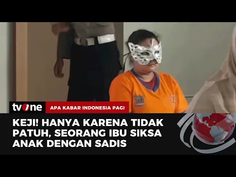 Kronologi Ibu di Surabaya Siksa Anak Kandung