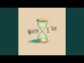 Download Lagu When I Die